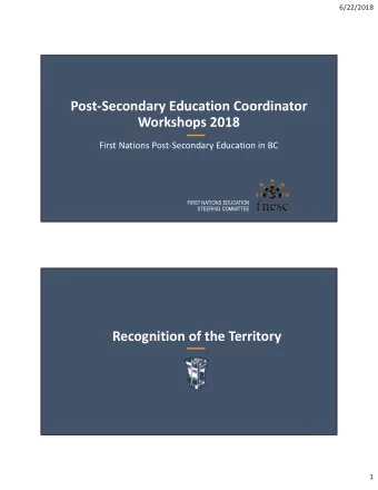 Post-Secondary Education Coordinator  Workshops 2018  First Nations Post-Secondary Education in BC