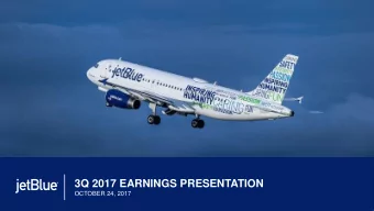 3Q 2017 EARNINGS PRESENTATION  OCTOBER 24, 2017  1  SAFE HARBOR  This presentation contains