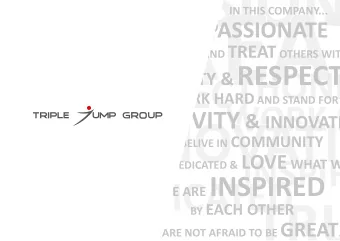 GREAT  IN THIS COMPANY... WE ARE PASSIONATE WE TRUST AND TREAT OTHERS WITH HONESTY &amp; RESPECT