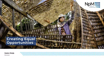 Creating Equal  Opportunities  Josien Sluijs  Director  Dutch sector  DUTCH INVESTMENTS IN THE