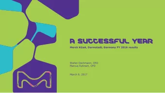 A  A SU  SUCC  CCES  ESSF  SFUL  UL YE  YEAR  AR  Merck KGaA, Darmstadt, Germany FY 2016 results