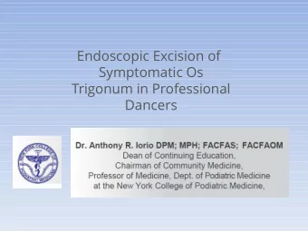 Endoscopic Excision of  Symptomatic Os  Trigonum in Professional  Dancers  NO DISCLOSURES