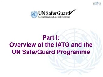 UN Saf er Guard Programme  What is the UNs primary mandate on ammunition stockpile  management?