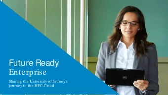 Future Ready  Enterprise  Sharing the University of Sydneys  journey to the HPC Cloud IT is at