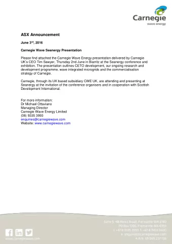 ASX Announcement June 3 rd , 2016 Carnegie Wave Seanergy Presentation  Please find attached the