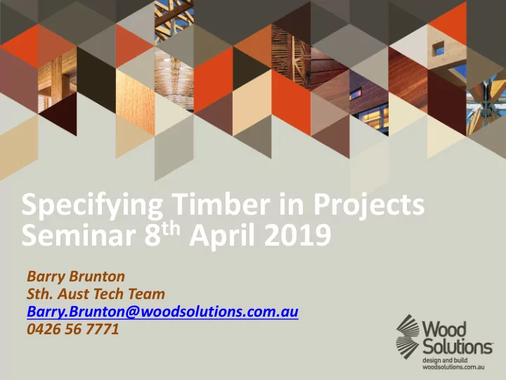 specifying timber in projects seminar 8 th april 2019