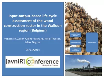 Input-output-based life cycle  assessment of the wood  construction sector in the Walloon  region
