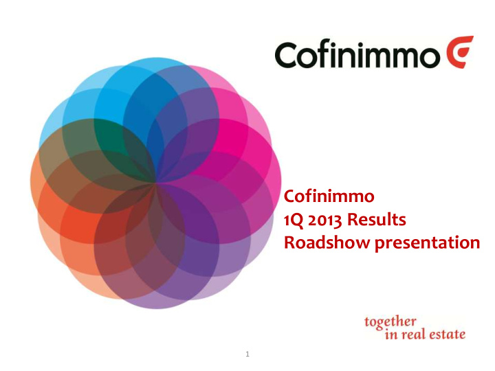 cofinimmo 1q 2013 results roadshow presentation
