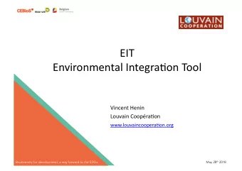 EIT  Environmental Integra0on Tool  Vincent Henin  Louvain Coopra0on www.louvaincoopera0on.org
