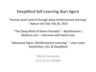 DeepMind Self-Learning Atari Agent Human - level control through deep reinforcement learning