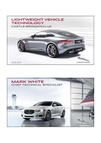 MARK WHITE  CHIEF TECHNICAL SPECIALIST  LIGHTWEIGHT VEHICLE TECHNOLOGY  AGENDA  Light Weight