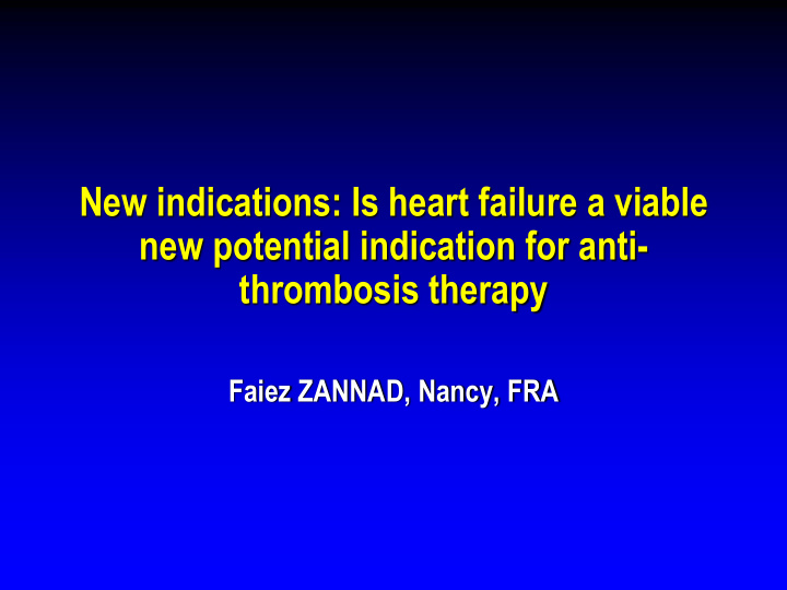 new indications is heart failure a viable