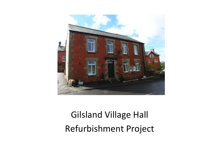 gilsland village hall refurbishment project built in 1893