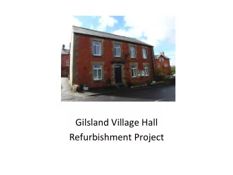 Gilsland  Village  Hall    Refurbishment  Project    Built  in  1893