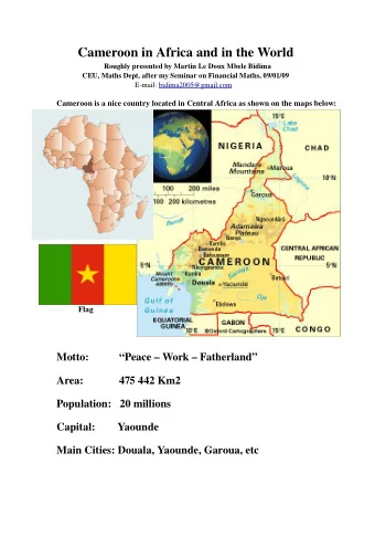 Cameroon History  - How did the word Cameroon come from?  In 1472, Portuguese explorers reach
