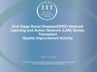 End Stage Renal Disease(ESRD) Network  Learning and Action Network (LAN) Series:  Transplant