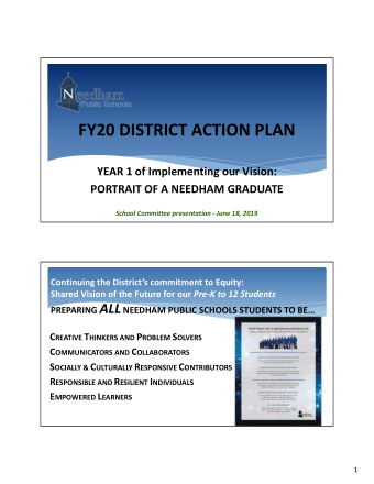 FY20 DISTRICT ACTION PLAN  YEAR 1 of Implementing our Vision:  PORTRAIT OF A NEEDHAM GRADUATE