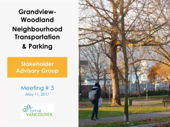 Grandview-  Woodland  Neighbourhood  Transportation  &amp; Parking  Stakeholder  Advisory Group