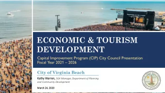 ECONOMIC &amp; TOURISM  DEVELOPMENT  Capital Improvement Program (CIP) City Council Presentation