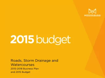 Roads, Storm Drainage and  Watercourses  2015-2018 Business Plan  and 2015 Budget  Age  genda  da