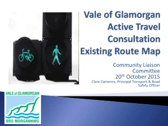 Community Liaison  Committee 20 th October 2015  Clare Cameron, Principal Transport &amp; Road