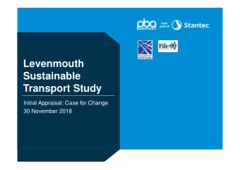 Levenmouth  Sustainable  Transport Study  Initial Appraisal: Case for Change  30 November 2018