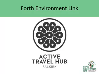 Forth Environment Link  Who are we?  Forth Environment Link is a Scottish environmental charity,