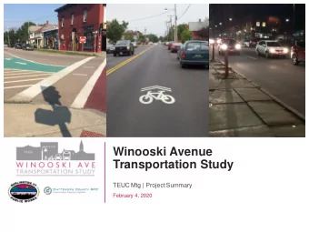 Winooski Avenue  Transportation Study  TEUC Mtg | Project Summary  February 4, 2020  Study Overview