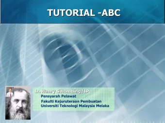 TUTORIAL -  -ABC  ABC  TUTORIAL  Ir. Haery Sihombing  Sihombing/IP  /IP  Ir. Haery  Pensyarah
