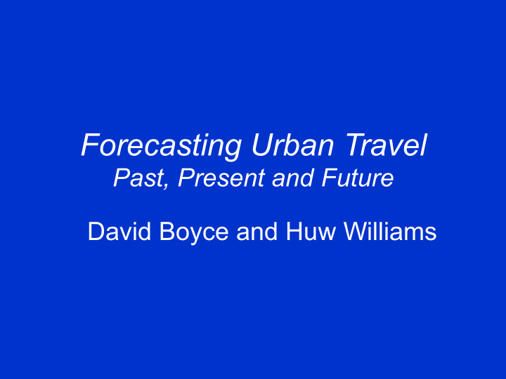 forecasting urban travel past present and future