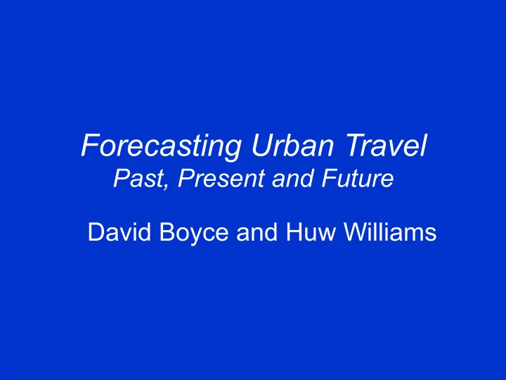 forecasting urban travel past present and future