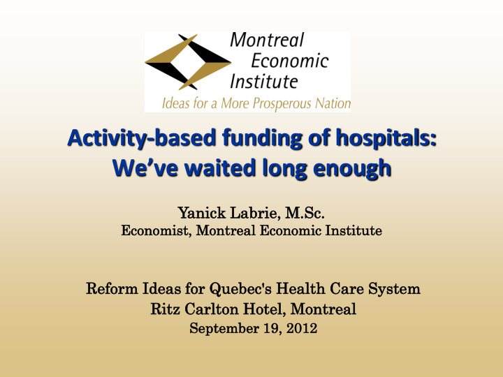 activity based funding of hospitals we ve waited long