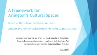A Framework for  Arlingtons Cultural Spaces  Report of the Cultural Facilities Task Force