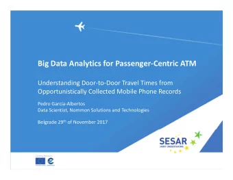 Big Data Analytics for Passenger  Centric ATM Understanding Door  to  Door Travel Times