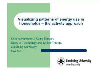 Visualizing patterns of energy use in  households  the activity approach  Kristina Karlsson