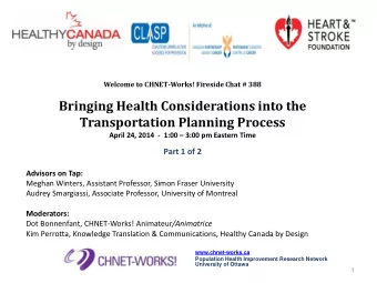 Bringing Health Considerations into the Transportation Planning Process April 24, 2014  -  1:00