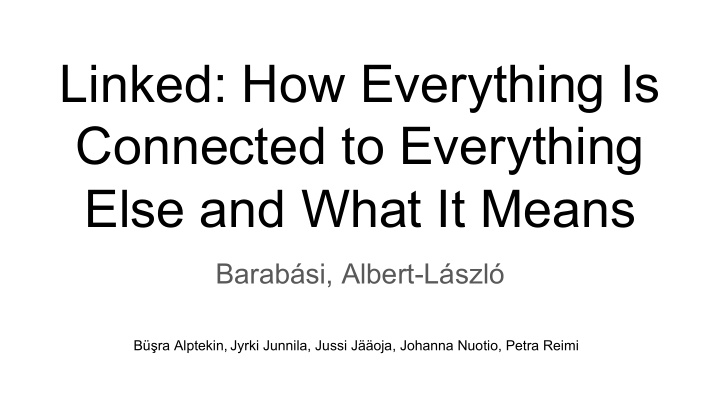 linked how everything is connected to everything else and