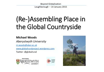 (R  (Re-)A  )Assembli  ling Pla  lace in  in  the Glo  lobal Countrysid  ide  Michael Woods