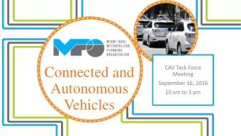 Connected and  Meeting  September 16, 2016  Autonomous  10 am to 3 pm  Vehicles  CAV Task Force