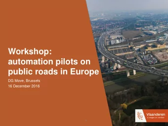 public roads in Europe  DG Move, Brussels  16 December 2016  1  Projects in Flanders  Platooning
