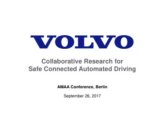 Collaborative Research for  Safe Connected Automated Driving  AMAA Conference, Berlin  September