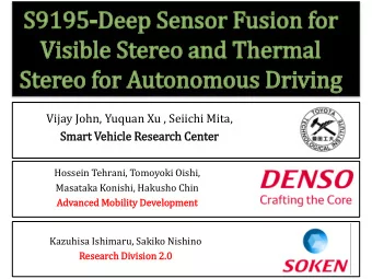 Vijay John, Yuquan Xu , Seiichi Mita,  Sm  Smart  t Vehicle Research Center  Hossein Tehrani,