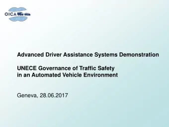 UNECE Governance of Traffic Safety in an Automated Vehicle Environment  Geneva, 28.06.2017