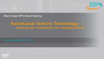 Automated Vehicle Technology   Creating the Framew ork for Implementation  Thursday, March 31,