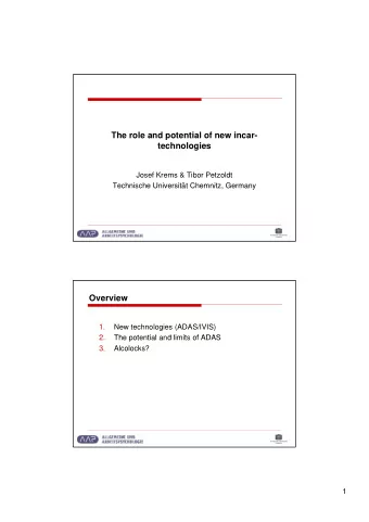 The role and potential of new incar-  technologies  Josef Krems &amp; Tibor Petzoldt  Technische