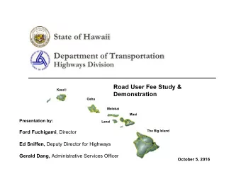 State of Hawaii  Department of Transportation  Highways Division  Road User Fee Study &amp;
