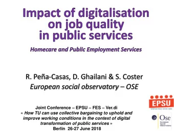 R. Pea-Casas, D. Ghailani &amp; S. Coster European social observatory  OSE Joint Conference