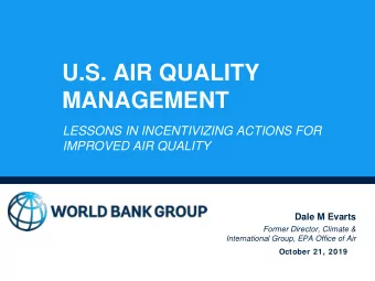 U.S. AIR QUALITY  MANAGEMENT  LESSONS IN INCENTIVIZING ACTIONS FOR  IMPROVED AIR QUALITY  Dale M