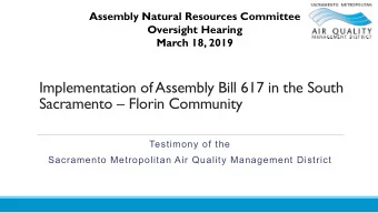 Implementation of Assembly Bill 617 in the South  Sacramento  Florin Community  Testimony of the