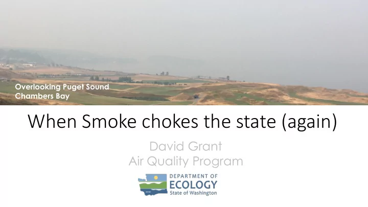 when smoke chokes the state again